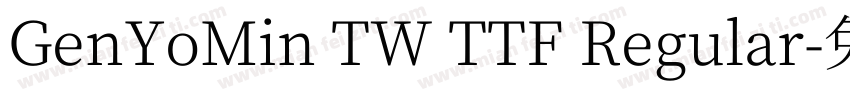 GenYoMin TW TTF Regular字体转换
